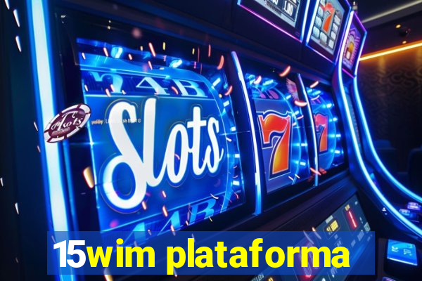 15wim plataforma